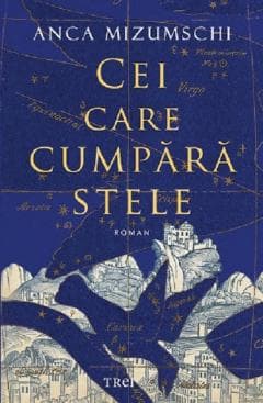 Cei care cumpara stele by Anca Mizumschi